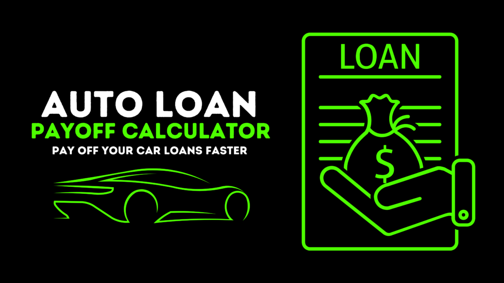 Auto Loan Payoff Calculator - Pay Off Your Car Loans Faster
